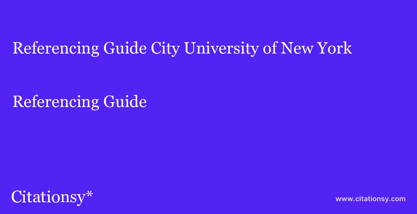 Referencing Guide: City University of New York